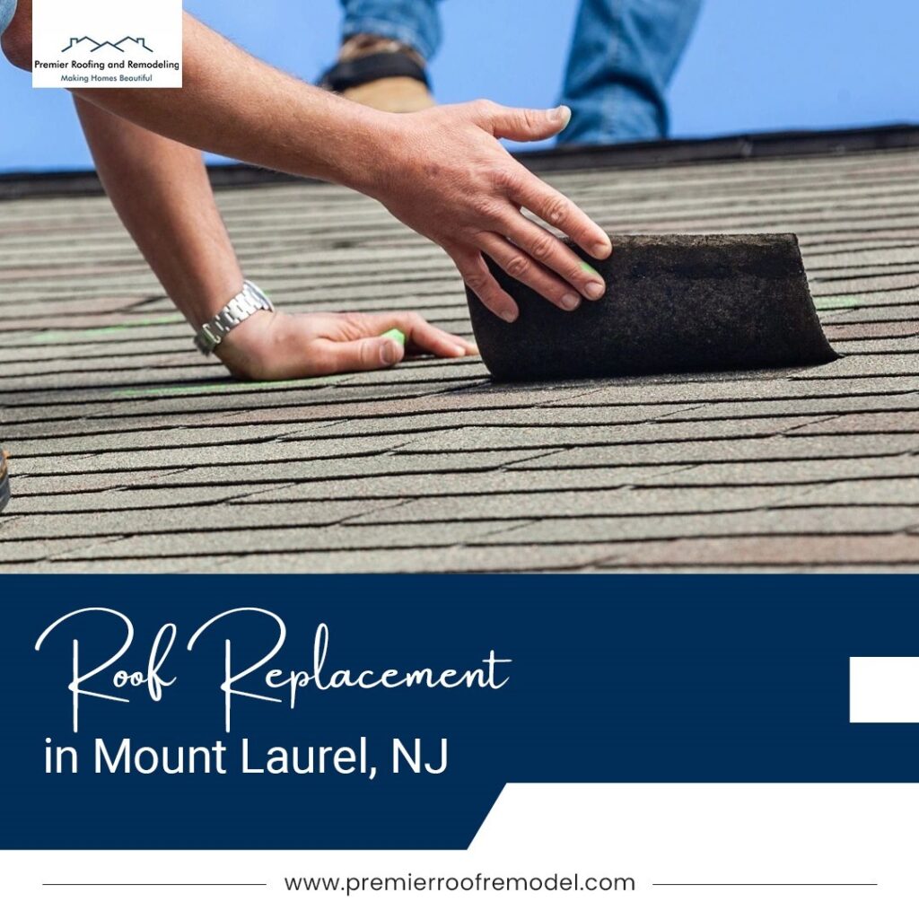 Roof Replacement in Mount Laurel, NJ